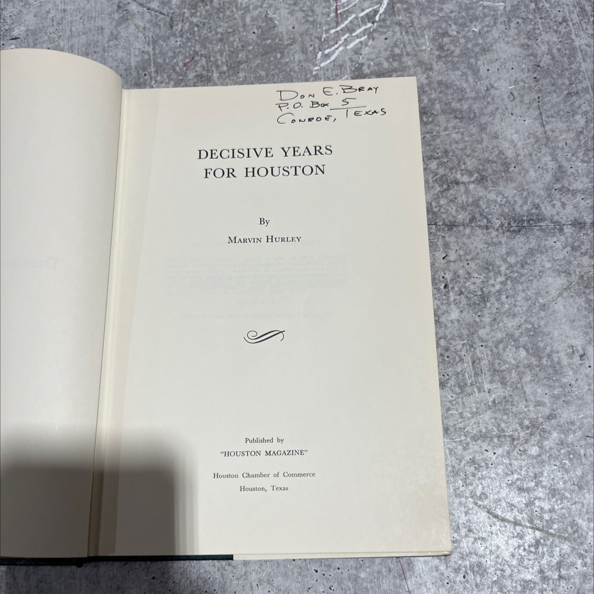 decisive years for houston book, by marvin hurley, 1966 Hardcover