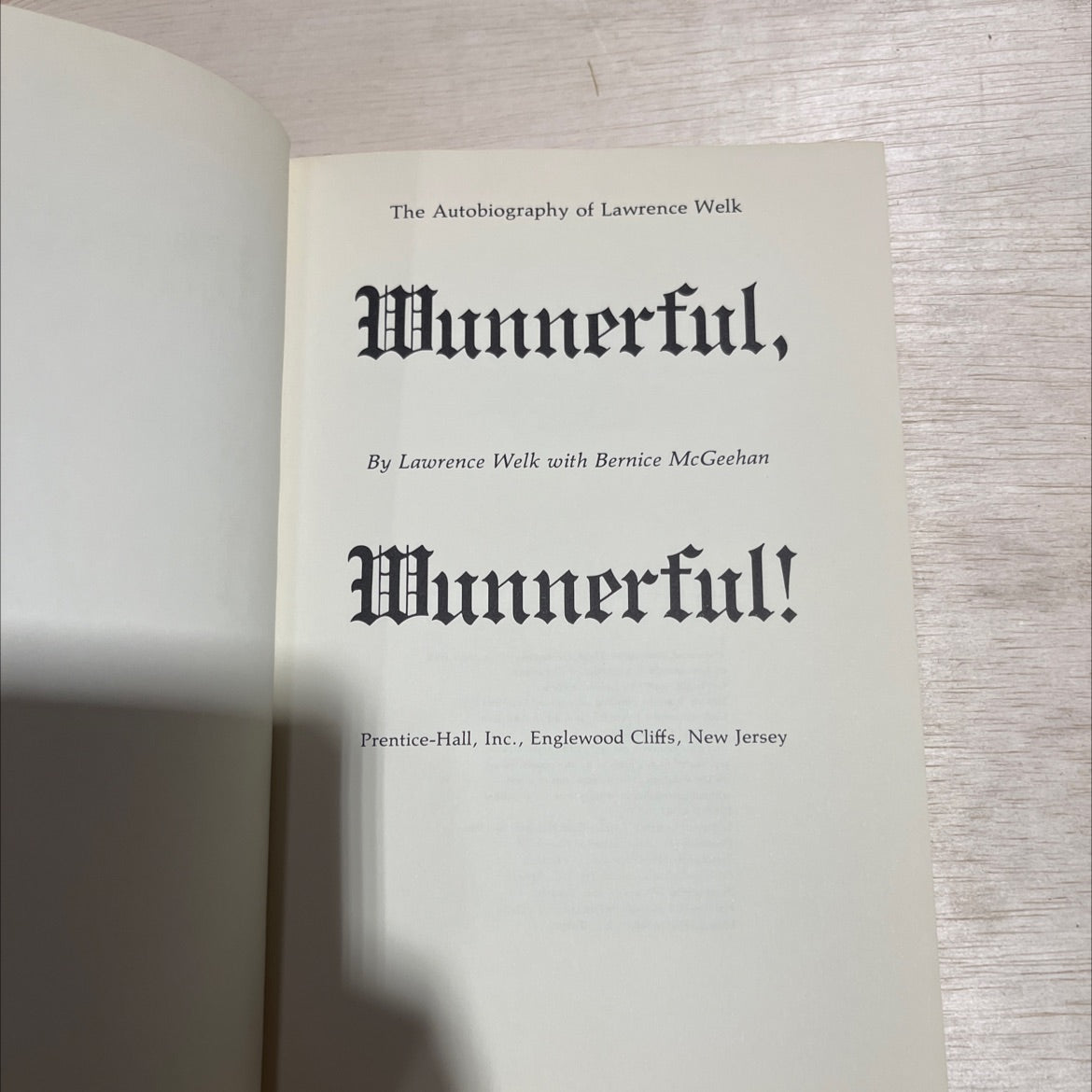 SIGNED the autobiography of lawrence welk wunnerful book, by lawrence welk with bernice mcgeehan, 1971 Hardcover