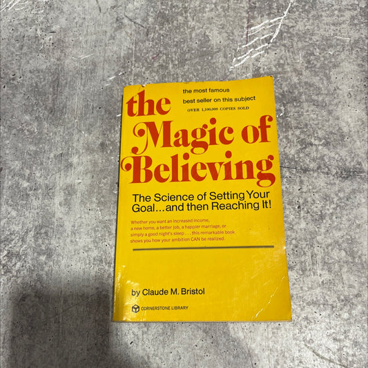 the magic of believing book, by Claude M. Bristol, 1979 Paperback