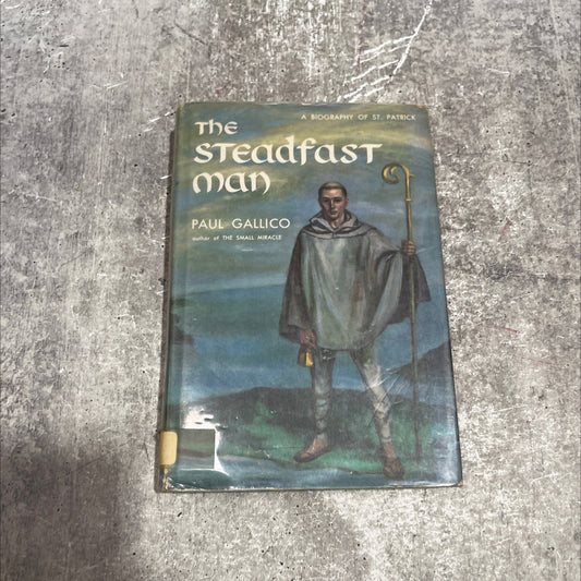 the steadfast man a biography of st. patrick book, by paul gallico, 1958 Hardcover